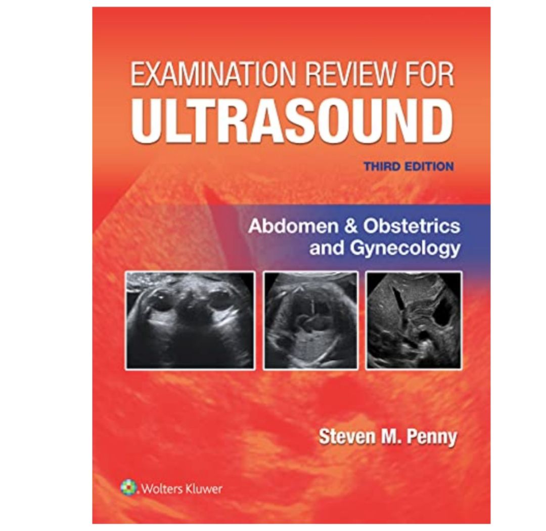Examination Review for Ultrasound: Abdomen and Obstetrics & Gynecology, 3rd 2022 PDF Examination Review for Ultrasound: Abdomen and Obstetrics & Gynecology, 3rd 2022 PDF