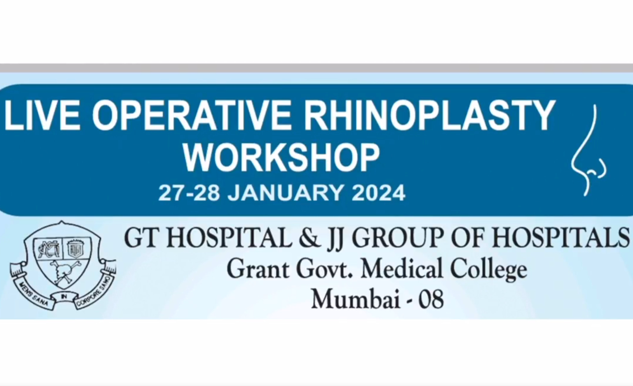 GT Hospital & JJ Group of Hospitals, Grant Government Medical College 5th Live Operative Rhinoplasty Workshop 2024 GT Hospital & JJ Group of Hospitals, Grant Government Medical College 5th Live Operative Rhinoplasty Workshop 2024