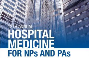 Hospital Medicine Course for NPs & PAs – Inpatient Care from Admission to Discharge (2020) Hospital Medicine Course for NPs & PAs – Inpatient Care from Admission to Discharge (2020)