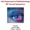 USC Department of Ophthalmology 48th Annual Symposium 2024 USC Department of Ophthalmology 48th Annual Symposium 2024
