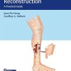 Lower Extremity Reconstruction: A Practical Guide (Original PDF from Publisher+Videos)