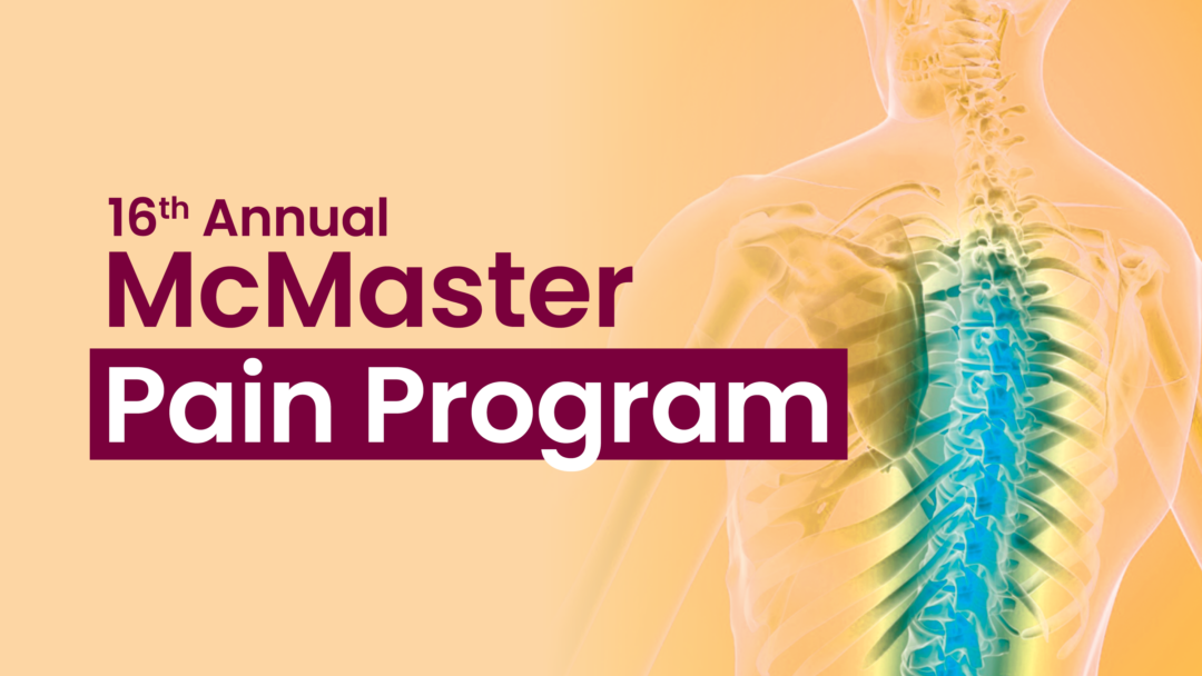 16th Annual McMaster Pain Program 2024 16th Annual McMaster Pain Program 2024