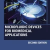 Microfluidic Devices for Biomedical Applications, 2nd Edition (EPUB and pdf) Microfluidic Devices for Biomedical Applications, 2nd Edition (EPUB)
