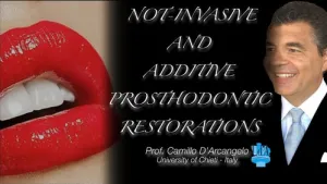 Non-Invasive and Additive Prosthodontics Restorations Non-Invasive and Additive Prosthodontics Restorations