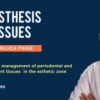 Prosthesis and Tissues (Prosthetic Management of Periodontal and Peri-Implant Tissues) Prosthesis and Tissues (Prosthetic Management of Periodontal and Peri-Implant Tissues)