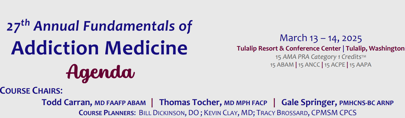 Providence Regional Medical Center Everett 27th Annual Fundamentals of Addiction Medicine 2025 Providence Regional Medical Center Everett 27th Annual Fundamentals of Addiction Medicine 2025
