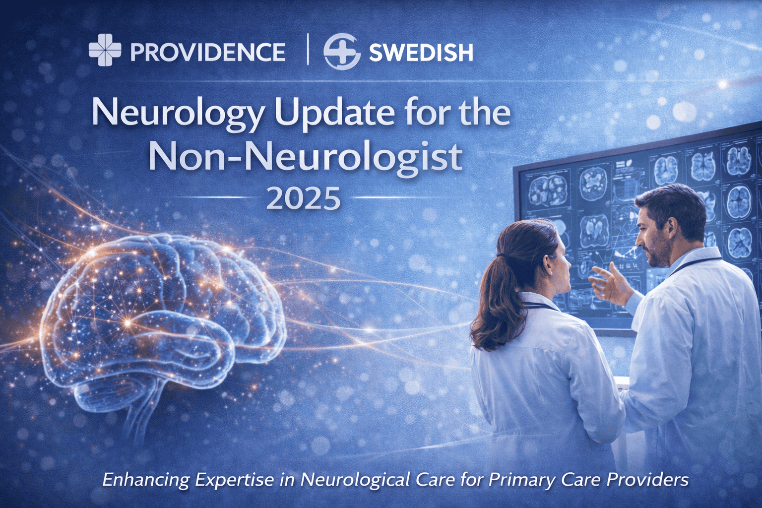 Providence Swedish Neurology Update for the Non-Neurologist 2025 Providence Swedish Neurology Update for the Non-Neurologist 2025