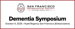 San Francisco Neurological Society Dementia Symposium 2025