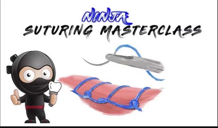 Ninja Dental Suturing Masterclass Ninja Dental Suturing Masterclass