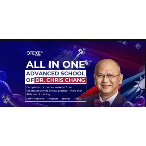Otexe All in One – Advanced Orthodontics Training Program of Dr Chris Chang Otexe All in One – Advanced Orthodontics Training Program of Dr Chris Chang