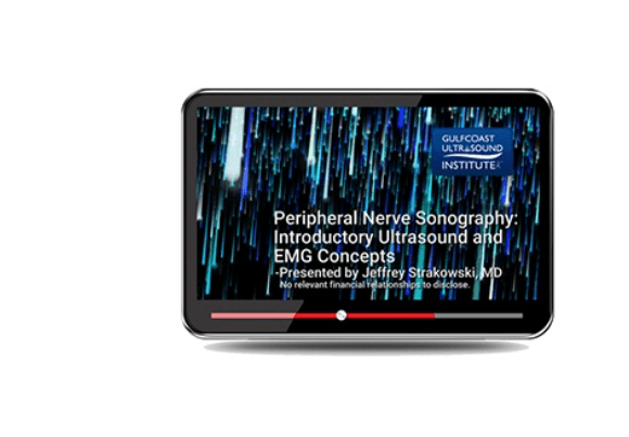 Gulfcoast Peripheral Nerve Sonography: Introductory Ultrasound and EMG Concepts Gulfcoast Peripheral Nerve Sonography: Introductory Ultrasound and EMG Concepts