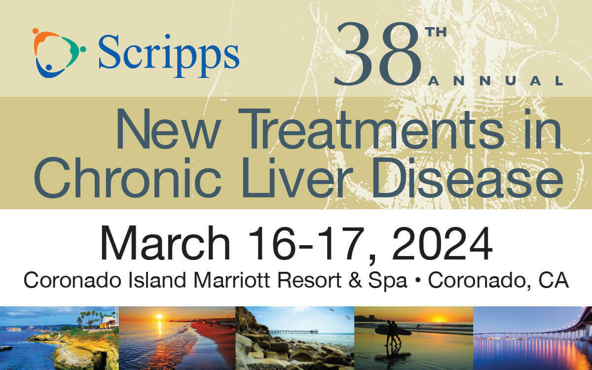 Scripps 38th Annual New Treatments in Chronic Liver Disease 2024 Scripps 38th Annual New Treatments in Chronic Liver Disease 2024