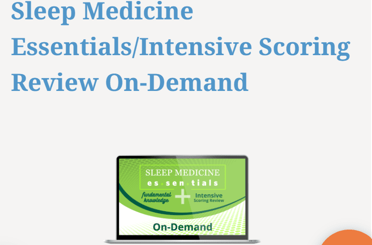 Sleep Medicine Essentials/Intensive Scoring Review On-Demand 2024 Sleep Medicine Essentials/Intensive Scoring Review On-Demand 2024