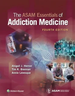 The ASAM Essentials of Addiction Medicine, 4th edition (EPUB)