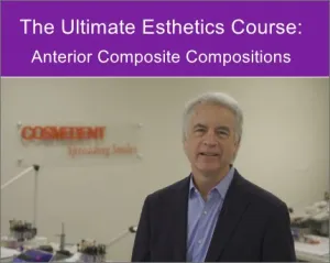 The Ultimate Esthetics Course: Anterior Composite Compositions The Ultimate Esthetics Course: Anterior Composite Compositions