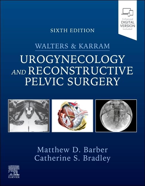Walters & Karram Urogynecology and Reconstructive Pelvic Surgery, 6th edition (Original PDF from Publisher) Walters & Karram Urogynecology and Reconstructive Pelvic Surgery, 6th edition (Original PDF from Publisher)