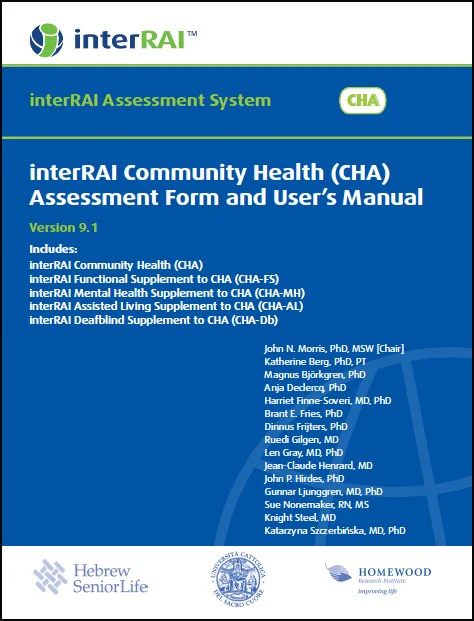 interRAI Community Health (CHA) Assessment Form and User’s Manual, (Standard English Edition), v 9.1.3 (Original PDF from Publisher) interRAI Community Health (CHA) Assessment Form and User’s Manual, (Standard English Edition), v 9.1.3 (Original PDF from Publisher)