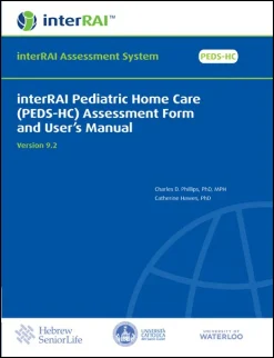 interRAI Pediatric Home Care (PEDS-HC) Assessment Form and User’s Manual, v 9.2.0 (Original PDF from Publisher)