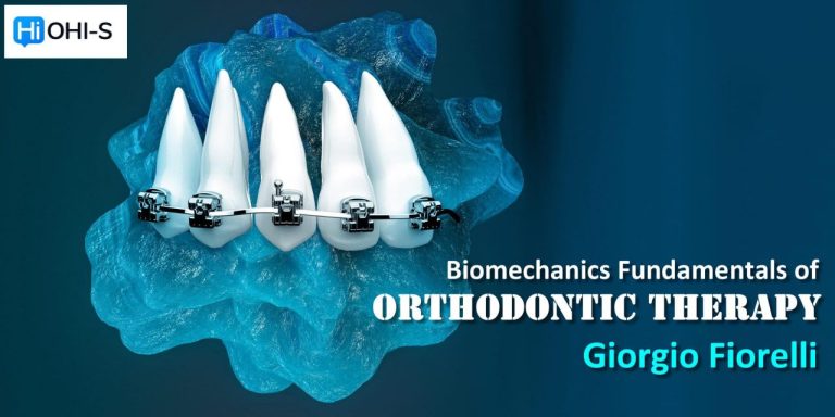 OHI-S Biomechanics Fundamentals of Orthodontic Therapy – Giorgio Fiorelli OHI-S Biomechanics Fundamentals of Orthodontic Therapy – Giorgio Fiorelli