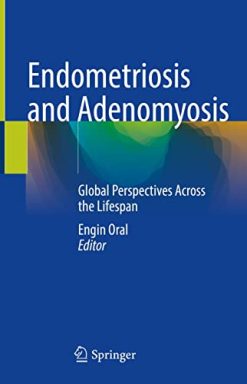 Endometriosis and Adenomyosis: Global Perspectives Across the Lifespan (Original PDF from Publisher)