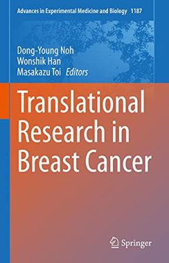 Translational Research in Breast Cancer (Advances in Experimental Medicine and Biology, 1187) (Original PDF from Publisher)