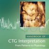 Handbook of CTG Interpretation, 2nd edition (Original PDF from Publisher) Handbook of CTG Interpretation, 2nd edition (Original PDF from Publisher)