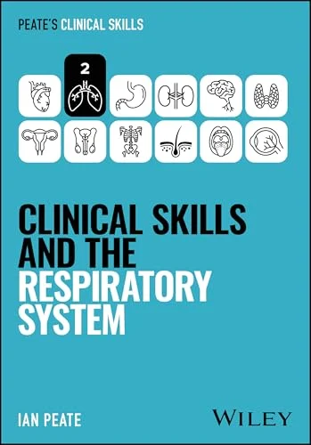 Clinical Skills and the Respiratory System (Peate’s Clinical Skills) (Original PDF from Publisher) Clinical Skills and the Respiratory System (Peate’s Clinical Skills) (Original PDF from Publisher)