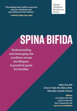 Spina Bifida: Understanding and managing the condition across the lifespan: A practical guide for families (Gillette Children’s Healthcare Series) (Original PDF from Publisher)