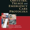 Obstetric Triage and Emergency Care Protocols (Original PDF from Publisher) Obstetric Triage and Emergency Care Protocols (Original PDF from Publisher)
