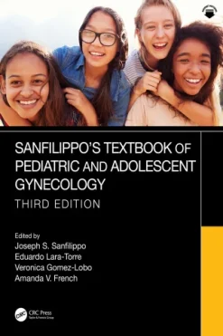 Sanfilippo’s Textbook of Pediatric and Adolescent Gynecology, 3rd Edition (Original PDF from Publisher)