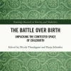 The Battle over Birth (Original PDF from Publisher) The Battle over Birth (Original PDF from Publisher)