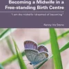 Becoming a Midwife in a Free-standing Birth Centre (Original PDF from Publisher)