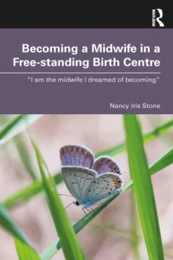Becoming a Midwife in a Free-standing Birth Centre (Original PDF from Publisher)