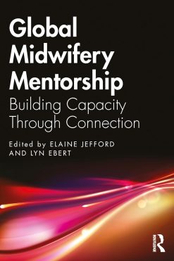 Global Midwifery Mentorship: Building Capacity Through Connection (EPUB and pdf)