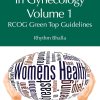 Critical Sources in Gynecology, Volume 1: RCOG Green Top Guidelines (Original PDF from Publisher)
