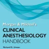 Morgan and Mikhail’s Clinical Anesthesiology Handbook (Original PDF from Publisher) Morgan and Mikhail’s Clinical Anesthesiology Handbook (Original PDF from Publisher)