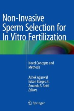 Non-Invasive Sperm Selection for In Vitro Fertilization: Novel Concepts and Methods(Publisher PDF)