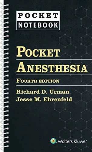 Pocket Anesthesia (Pocket Notebook), 4e (ePub+Converted PDF) Pocket Anesthesia (Pocket Notebook), 4e (ePub+Converted PDF)
