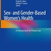 Sex- and Gender-Based Women’s Health: A Practical Guide for Primary Care (Original PDF from Publisher)