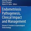 Endometriosis Pathogenesis, Clinical Impact and Management: Volume 9: Frontiers in Gynecological Endocrinology (ISGE Series) (Original PDF from Publisher) Endometriosis Pathogenesis, Clinical Impact and Management: Volume 9: Frontiers in Gynecological Endocrinology (ISGE Series) (Original PDF from Publisher)