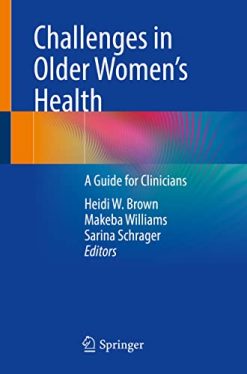 Challenges in Older Women’s Health: A Guide for Clinicians (Original PDF from Publisher)