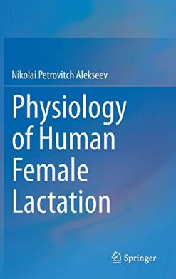 Physiology of Human Female Lactation (Original PDF from Publisher)
