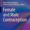 Female and Male Contraception (Trends in Andrology and Sexual Medicine) (Original PDF from Publisher)