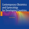 Contemporary Obstetrics and Gynecology for Developing Countries, 2nd Edition (Original PDF from Publisher) Contemporary Obstetrics and Gynecology for Developing Countries, 2nd Edition (Original PDF from Publisher)