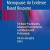 Each Woman’s Menopause: An Evidence Based Resource: For Nurse Practitioners, Advanced Practice Nurses and Allied Health Professionals (Original PDF from Publisher) Each Woman’s Menopause: An Evidence Based Resource: For Nurse Practitioners, Advanced Practice Nurses and Allied Health Professionals (Original PDF from Publisher)