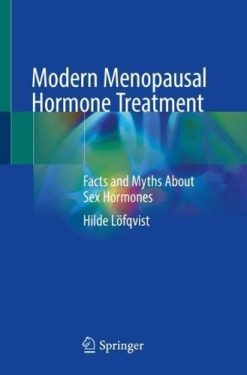 Modern Menopausal Hormone Treatment: Facts and Myths About Sex Hormones (Original PDF from Publisher)