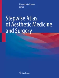 Stepwise Atlas of Aesthetic Medicine and Surgery (Original PDF from Publisher)