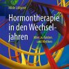 Hormontherapie in den Wechseljahren: Alles zu Fakten und Mythen (German Edition) (Original PDF from Publisher)