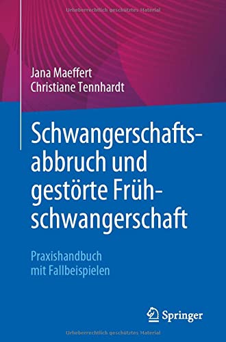 Schwangerschaftsabbruch und gestörte Frühschwangerschaft: Praxishandbuch mit Fallbeispielen (German Edition) (Original PDF from Publisher) Schwangerschaftsabbruch und gestörte Frühschwangerschaft: Praxishandbuch mit Fallbeispielen (German Edition) (Original PDF from Publisher)