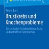 Brustkrebs und Knochenprobleme: Ein Leitfaden für behandelnde Ärzte und betroffene Patientinnen (essentials) (German Edition) (Original PDF from Publisher)